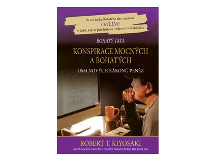 Konspirace mocných a bohatých - Kiyosaki T. Robert