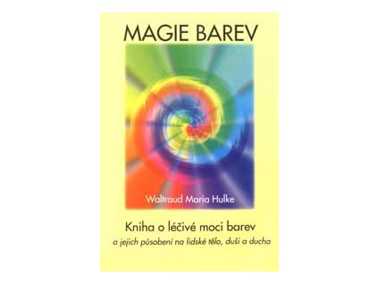 Magie barev - Hulke Waltraud Maria