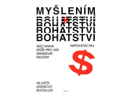 Myšlením k bohatství - Hill Napoleon