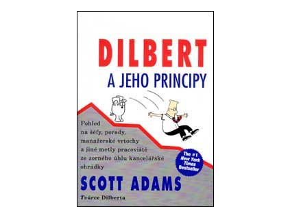 Dilbert a jeho principy - Adams Scott