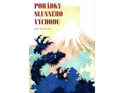 Pohádky slunného východu - Joe Hloucha