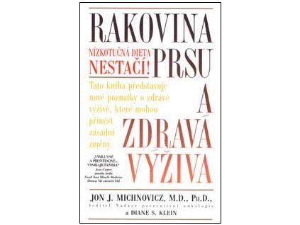 Rakovina prsu a zdravá výživa - Michnovicz Jon J.