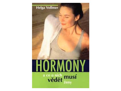 Hormony a co o nich musí vědět ženy - Vollmer Helga