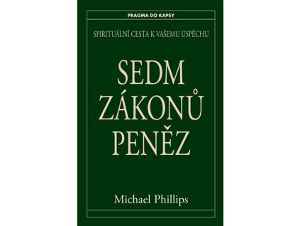 Sedm zákonů peněz - Michael Phillips