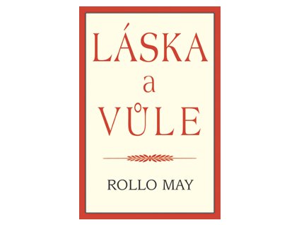 Láska a vůle - Rollo, May