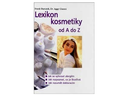 Lexikon kosmetiky od a do z - Burczyk Frank, Dr. Gianni Aggy