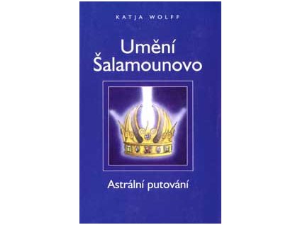Umění šalamounovo - Wolff Katja