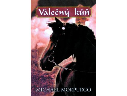 Válečný kůň - Morpurgo, Michael