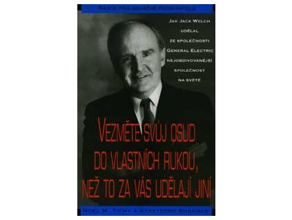 Vezměte svůj osud do vlastních rukou, než to za vás udělají jiní - Noel M. Sherman Stradford Tichy