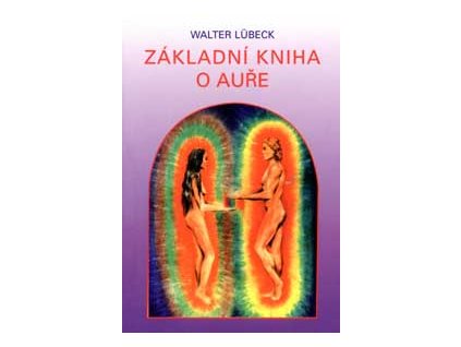 Základní kniha o auře - Lubeck Walter