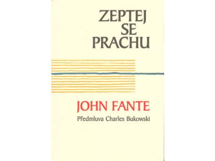 Zeptej se prachu - Fante John