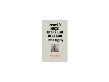 Zpověď muže, který umí reklamu - Ogilvy David