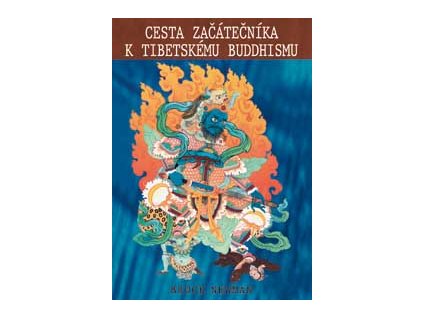 Cesta začátečníka k tibetskému buddhismu - Newman Bruce