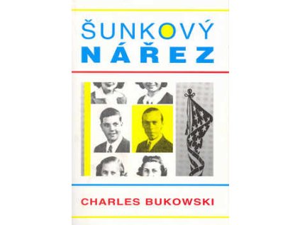 Šunkový nářez  - Charles Bukowski