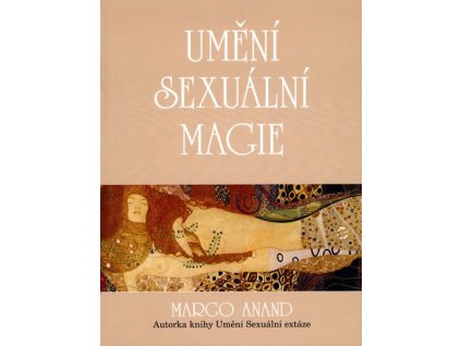 Umění sexuální magie  - Anand Margo