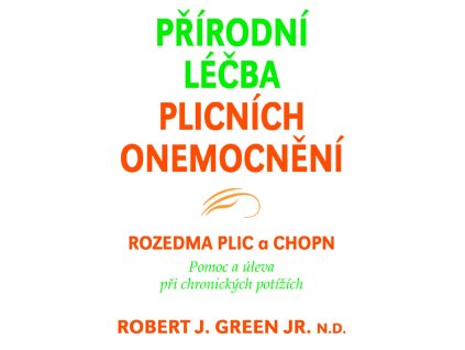 Přírodní léčba plicních onemocnění - Green Robert J.