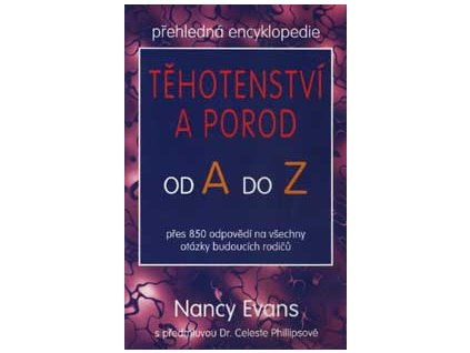 Těhotenství a porod od a do z - Evans Nancy