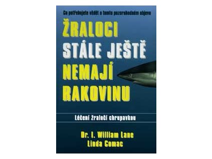 Žraloci stále ještě nemají rakovinu - Lane-Comac