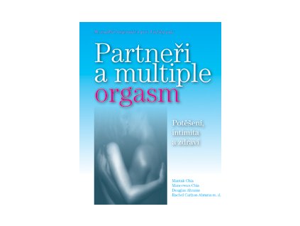 Partneři a multiple orgasm - Chia M., Abrams D., Abrams R.