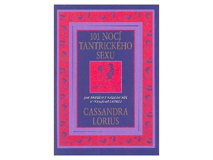 101 nocí tantrického sexu - Lorius Cassandra