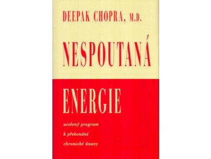 Nespoutaná energie - Chopra Deepak