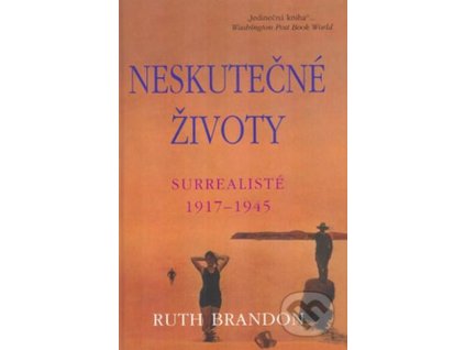 Neskutečné životy - Brandon Ruth