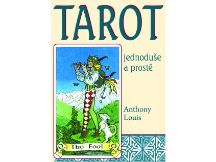 Tarot jednoduše a prostě - Louis, Anthony