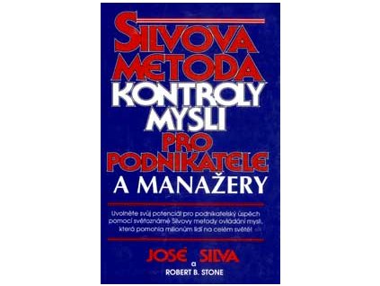 Silvova metoda kontroly mysli pro podnikatele a manažery - Silva Jose