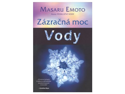Zázračná moc vody - Emoto Masaru