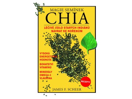 Magie semínek chia - Scheer, James F.