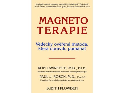 Magnetoterapie - Lawrence R., Rosch P., Plowden J.