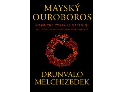Mayský ouroboros - Melchizedek Drunvalo