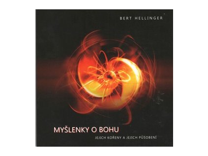 Myšlenky o Bohu  - Hellinger Bert