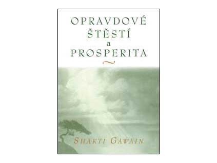 Opravdové štěstí a prosperita - Gawain Shakti