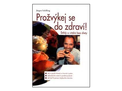 Prožvýkej se do zdraví - Schilling Jurgen