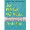 Jak pracuje váš mozek - Rock David