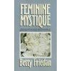 Feminine mystigue - Friedan Betty