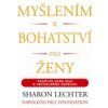 Myšlením k bohatství pro ženy - Sharon Lechter