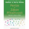 Peníze a zákon přitažlivosti - Hicks Esther a Jerry