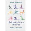 Feldenkraisova metoda - Feldenkrais Moshé