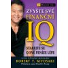Zvyšte své finanční iq - Kiyosaki T. Robert