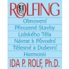 Rolfing - Rolf Ida P. Ph.D.