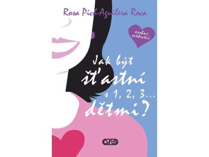 Jak být štastní s 1,2,3 ... dětmi?