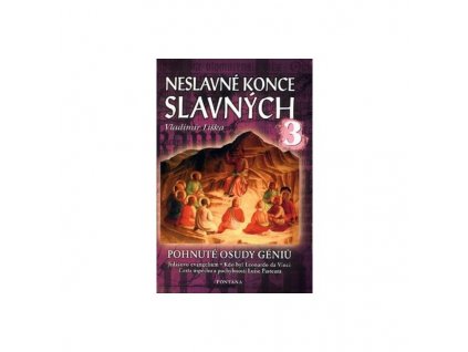 Neslavné konce slavných 3