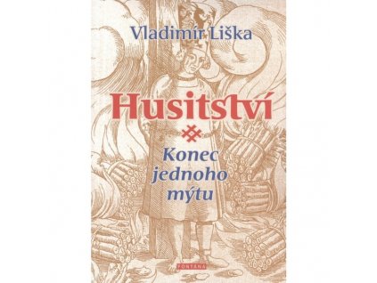 Husitství - konec jednoho mýtu