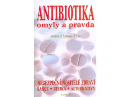 Antibiotika - omyly a pravda