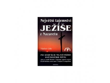 Největší tajemství Ježíše z Nazaretu