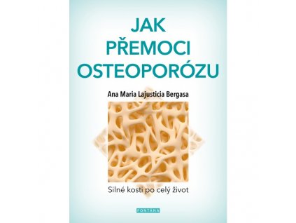 Jak přemoci osteoporózu