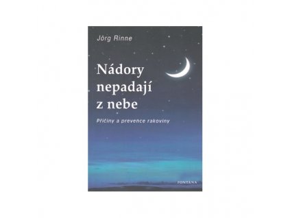 Nádory nepadají z nebe