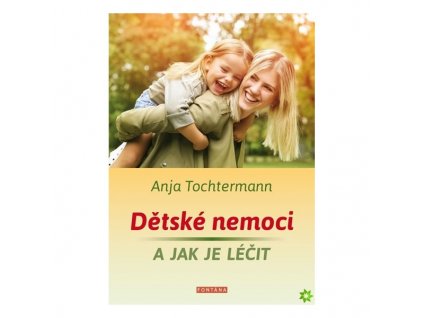 Dětské nemoci a jak je léčit